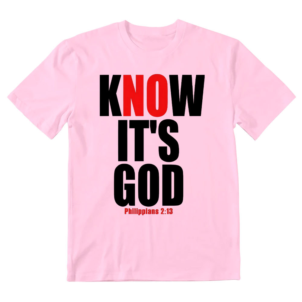 Know It's God Christian T-Shirt