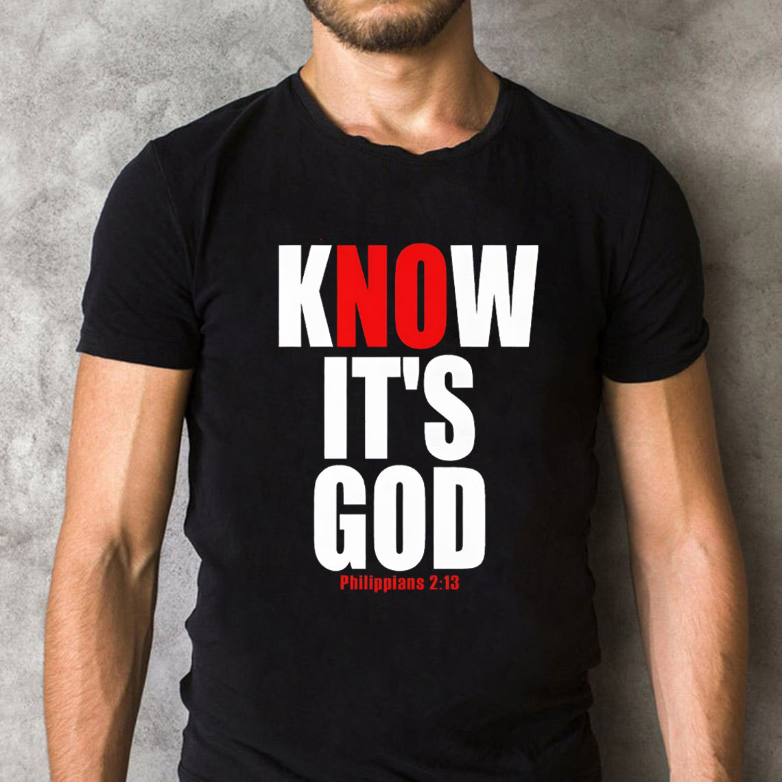 Know It's God Christian T-Shirt