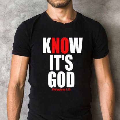 Know It's God Christian T-Shirt