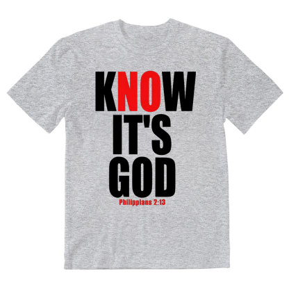 Know It's God Christian T-Shirt