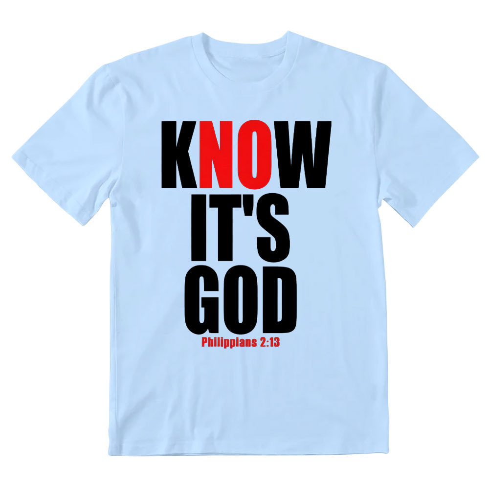 Know It's God Christian T-Shirt