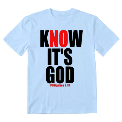 Know It's God Christian T-Shirt