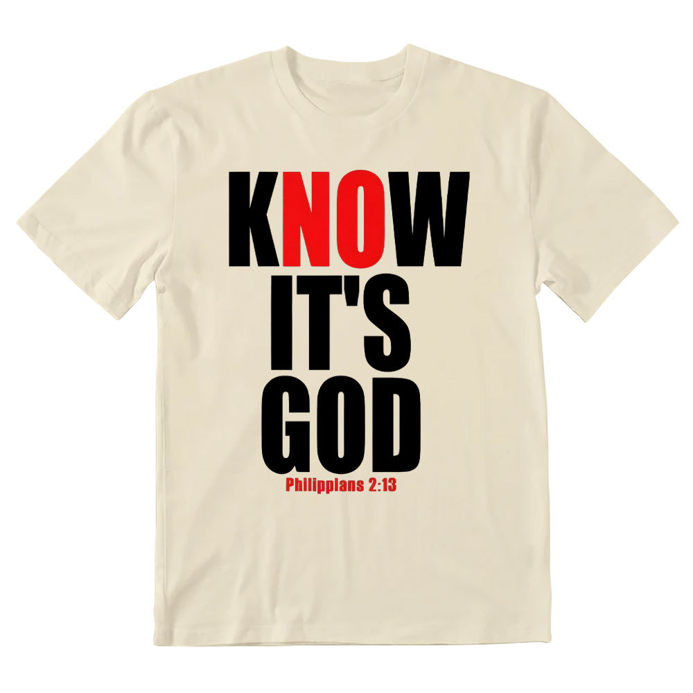 Know It's God Christian T-Shirt