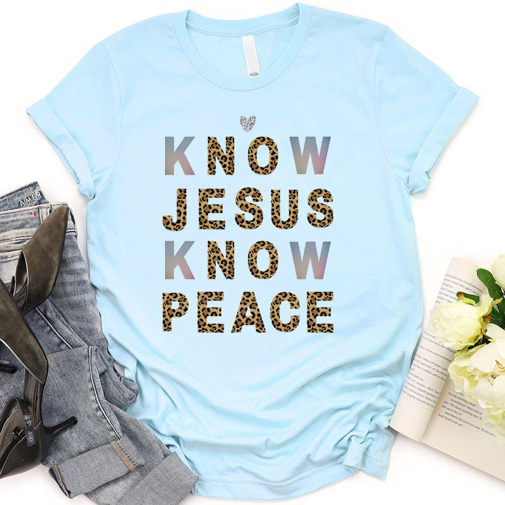 Know Jesus Know Peace Christian T-Shirt