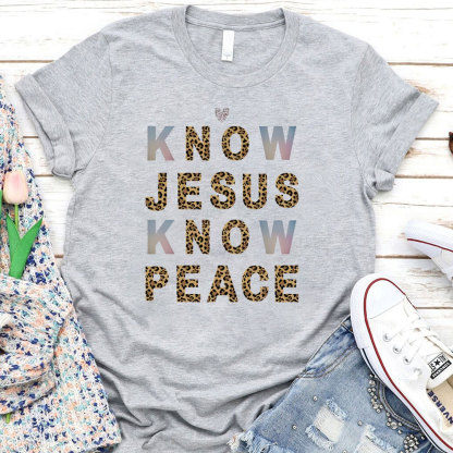 Know Jesus Know Peace Christian T-Shirt