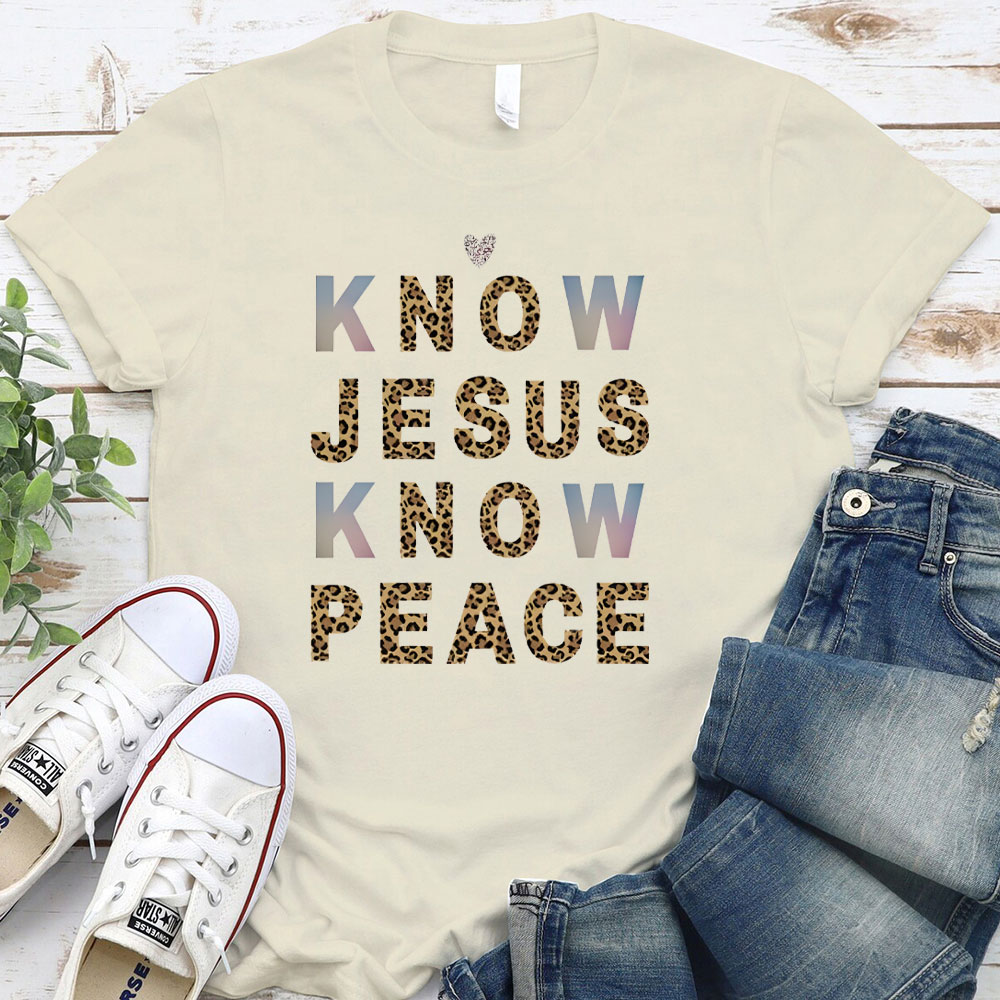 Know Jesus Know Peace Christian T-Shirt
