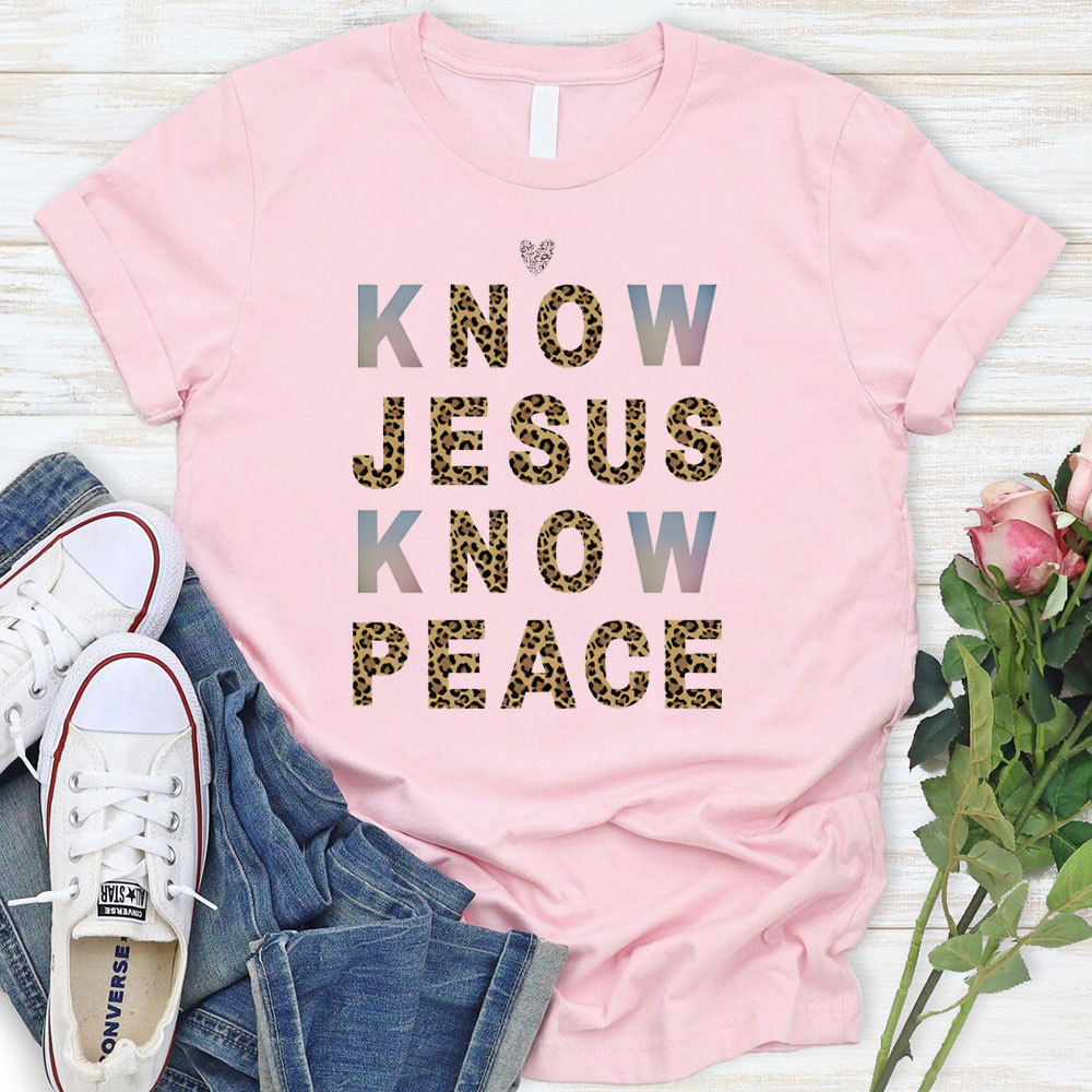 Know Jesus Know Peace Christian T-Shirt