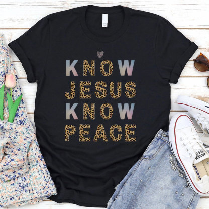 Know Jesus Know Peace Christian T-Shirt