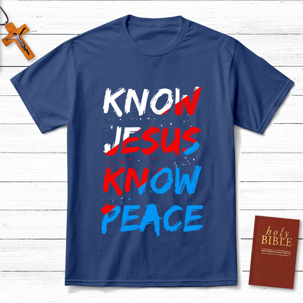 Know Jesus Know Peace Christian T-Shirt