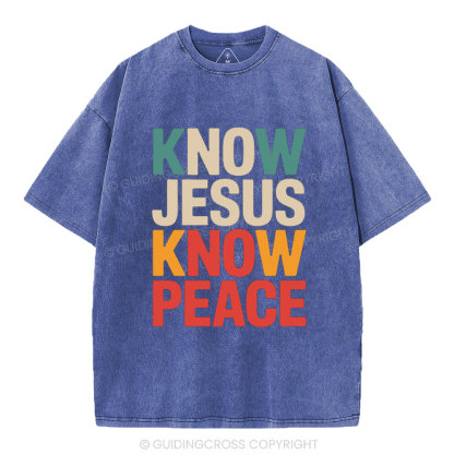 Know Jesus Know Peace Christian Washed T-Shirt