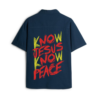 Know Jesus know Peace Christian Work Shirt 