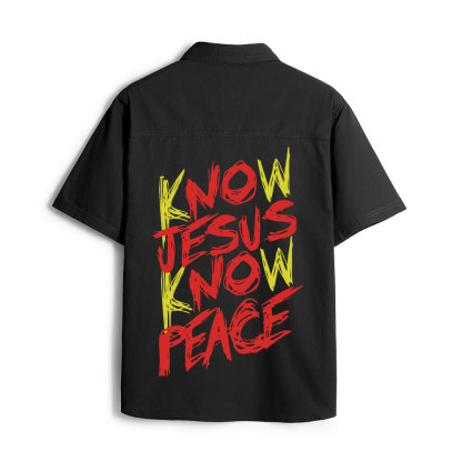 Know Jesus know Peace Christian Work Shirt 