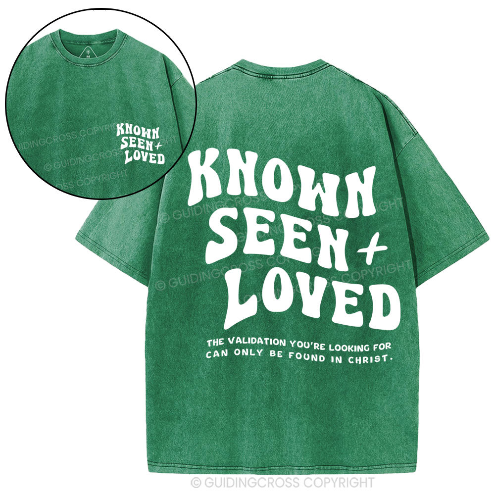 Known Seen  Loved Christian Washed T-Shirt