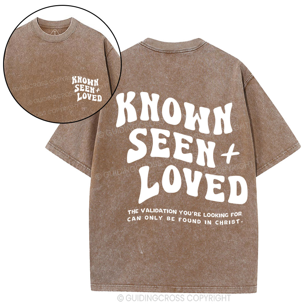Known Seen  Loved Christian Washed T-Shirt