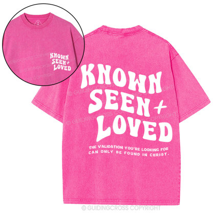 Known Seen  Loved Christian Washed T-Shirt