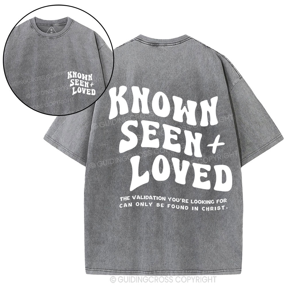 Known Seen  Loved Christian Washed T-Shirt