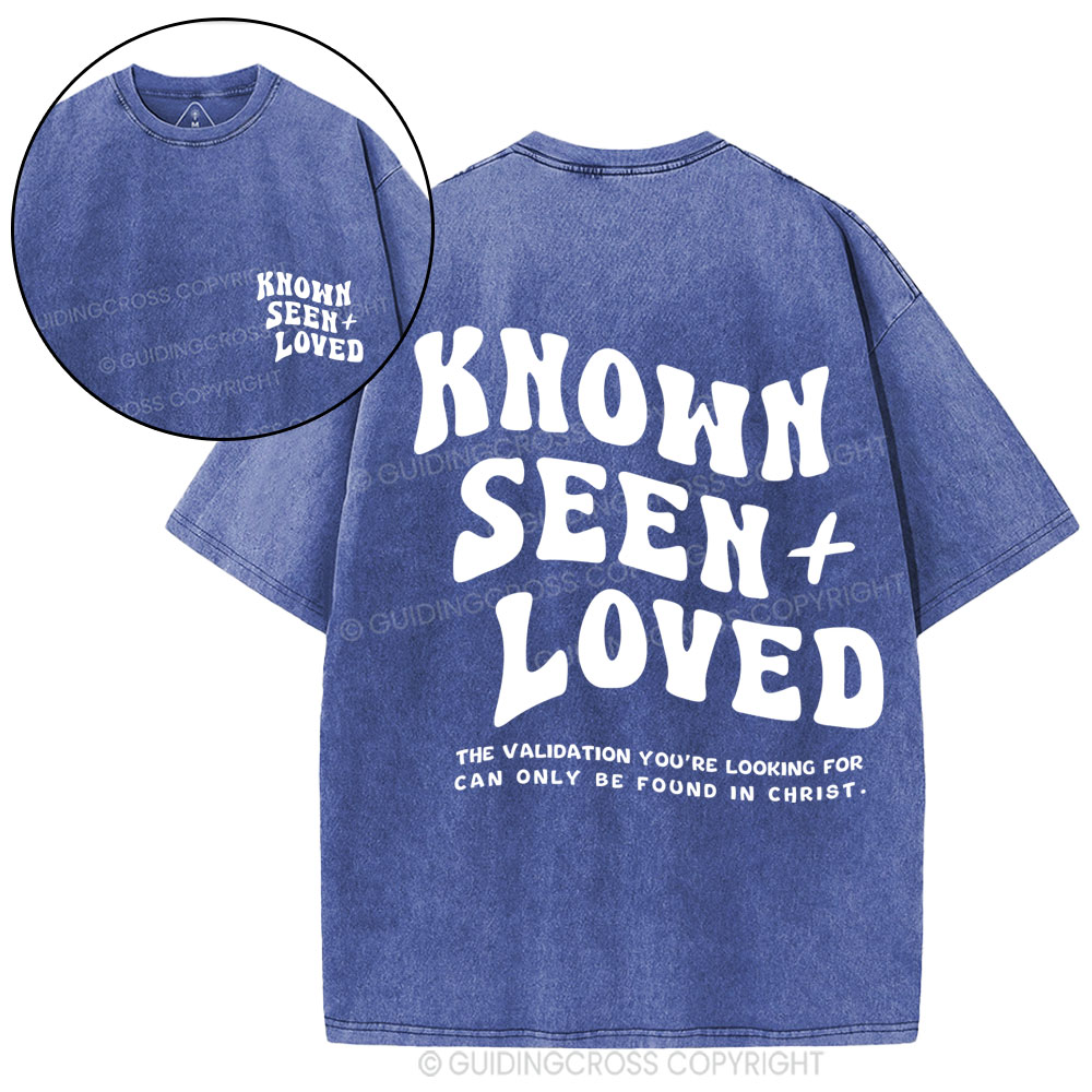 Known Seen  Loved Christian Washed T-Shirt