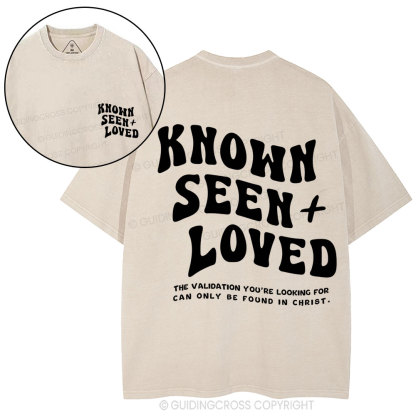 Known Seen  Loved Christian Washed T-Shirt