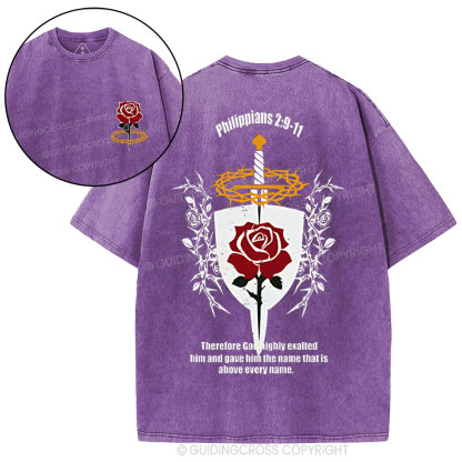 Lordship Of Jesus Christ Philippians Therefore God Highly Exalted Him And Gave Him The Name That Is Above Every Name Chrsitian Washed T-Shirt