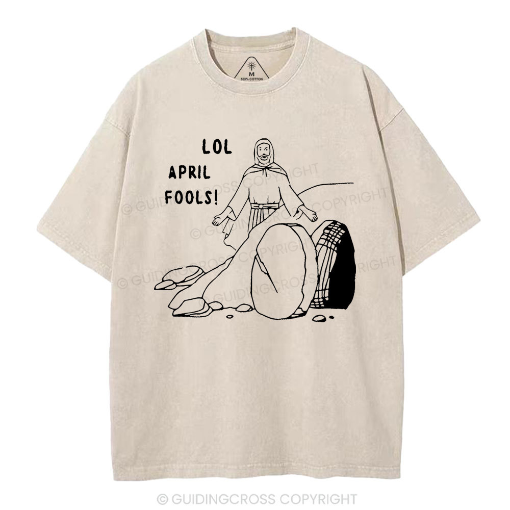 LOL April Fools Christian Washed T-Shirt