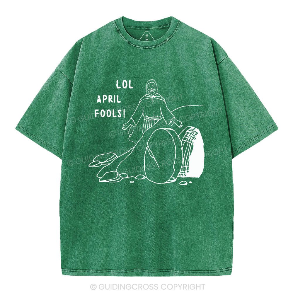 LOL April Fools Christian Washed T-Shirt