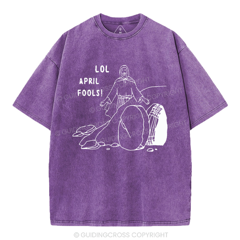 LOL April Fools Christian Washed T-Shirt