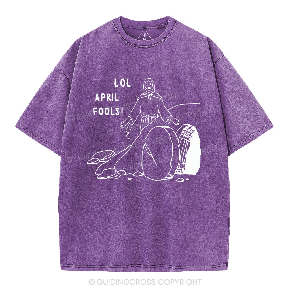 LOL April Fools Christian Washed T-Shirt