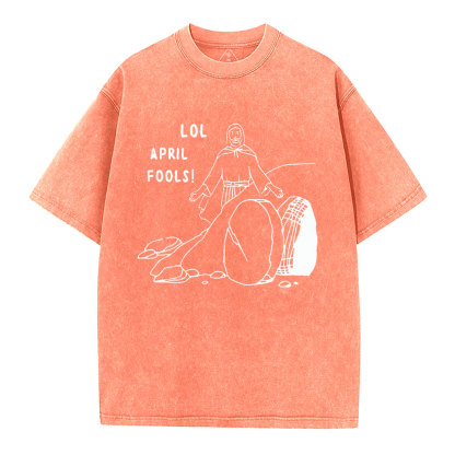 LOL April Fools Christian Washed T-Shirt