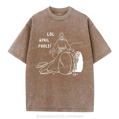 LOL April Fools Christian Washed T-Shirt
