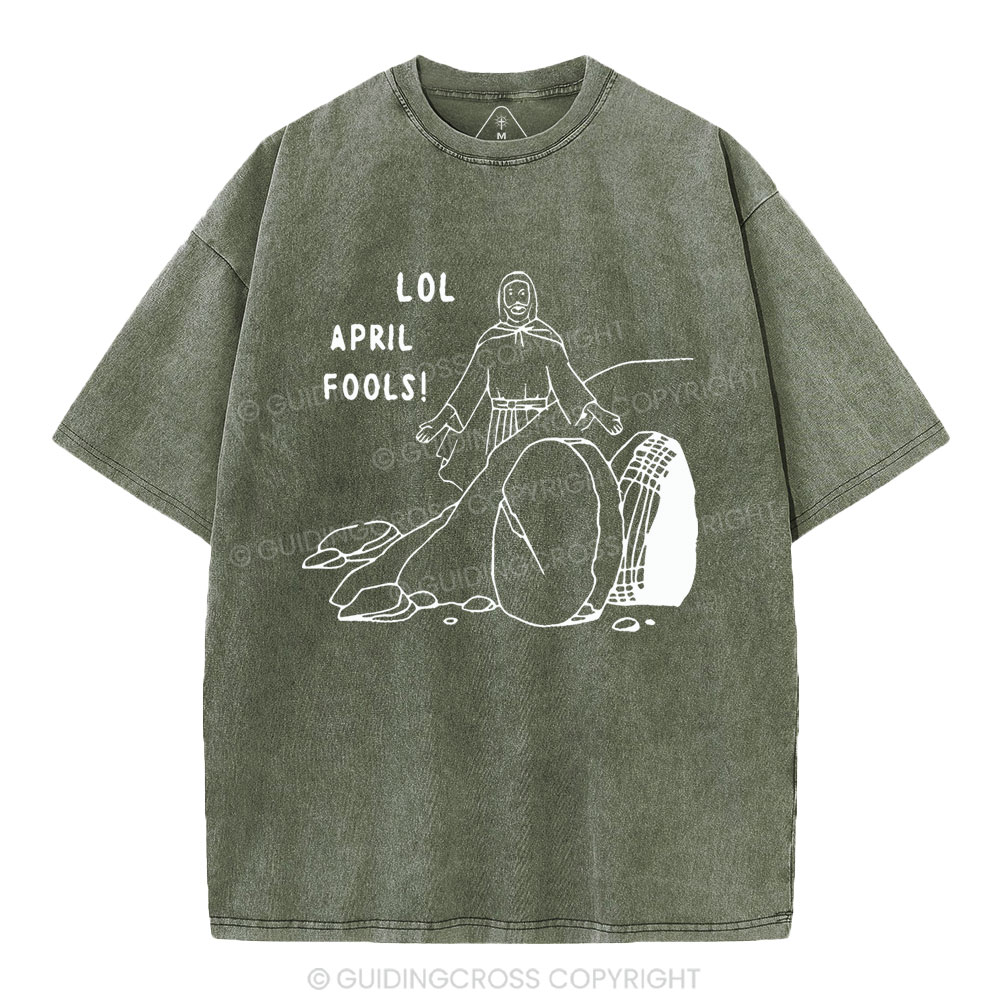 LOL April Fools Christian Washed T-Shirt