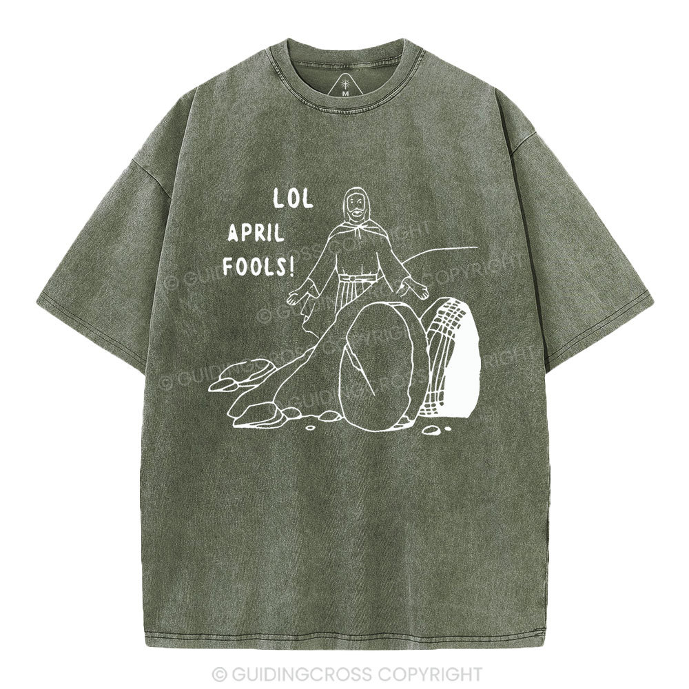 LOL April Fools Christian Washed T-Shirt