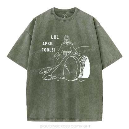 LOL April Fools Christian Washed T-Shirt