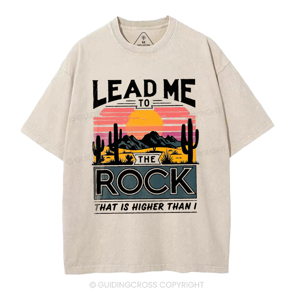 Lead Me To The Rock That Is Higher Than I Christian Washed T-Shirt