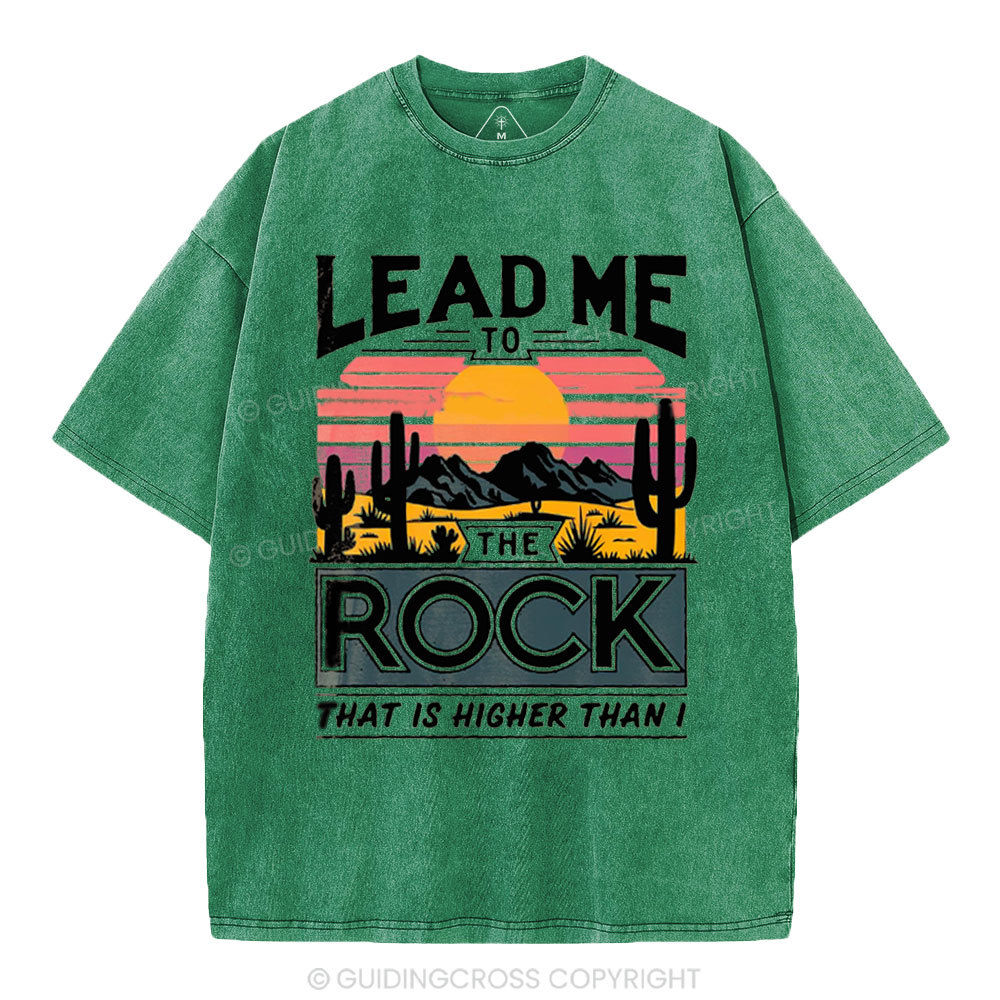 Lead Me To The Rock That Is Higher Than I Christian Washed T-Shirt
