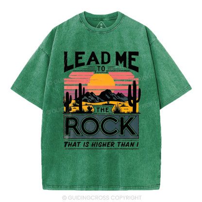 Lead Me To The Rock That Is Higher Than I Christian Washed T-Shirt