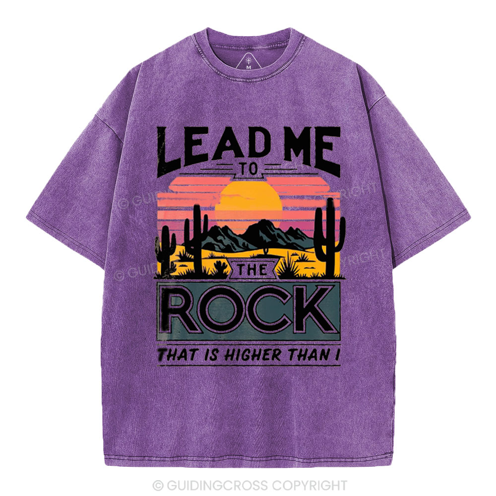 Lead Me To The Rock That Is Higher Than I Christian Washed T-Shirt