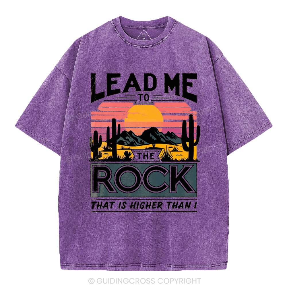 Lead Me To The Rock That Is Higher Than I Christian Washed T-Shirt
