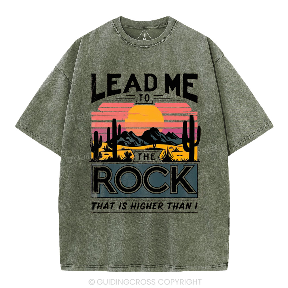 Lead Me To The Rock That Is Higher Than I Christian Washed T-Shirt