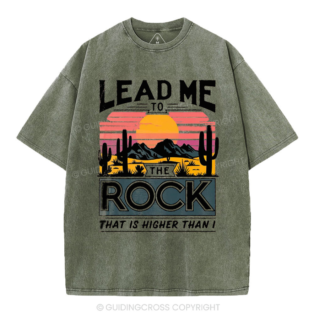 Lead Me To The Rock That Is Higher Than I Christian Washed T-Shirt