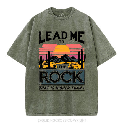 Lead Me To The Rock That Is Higher Than I Christian Washed T-Shirt