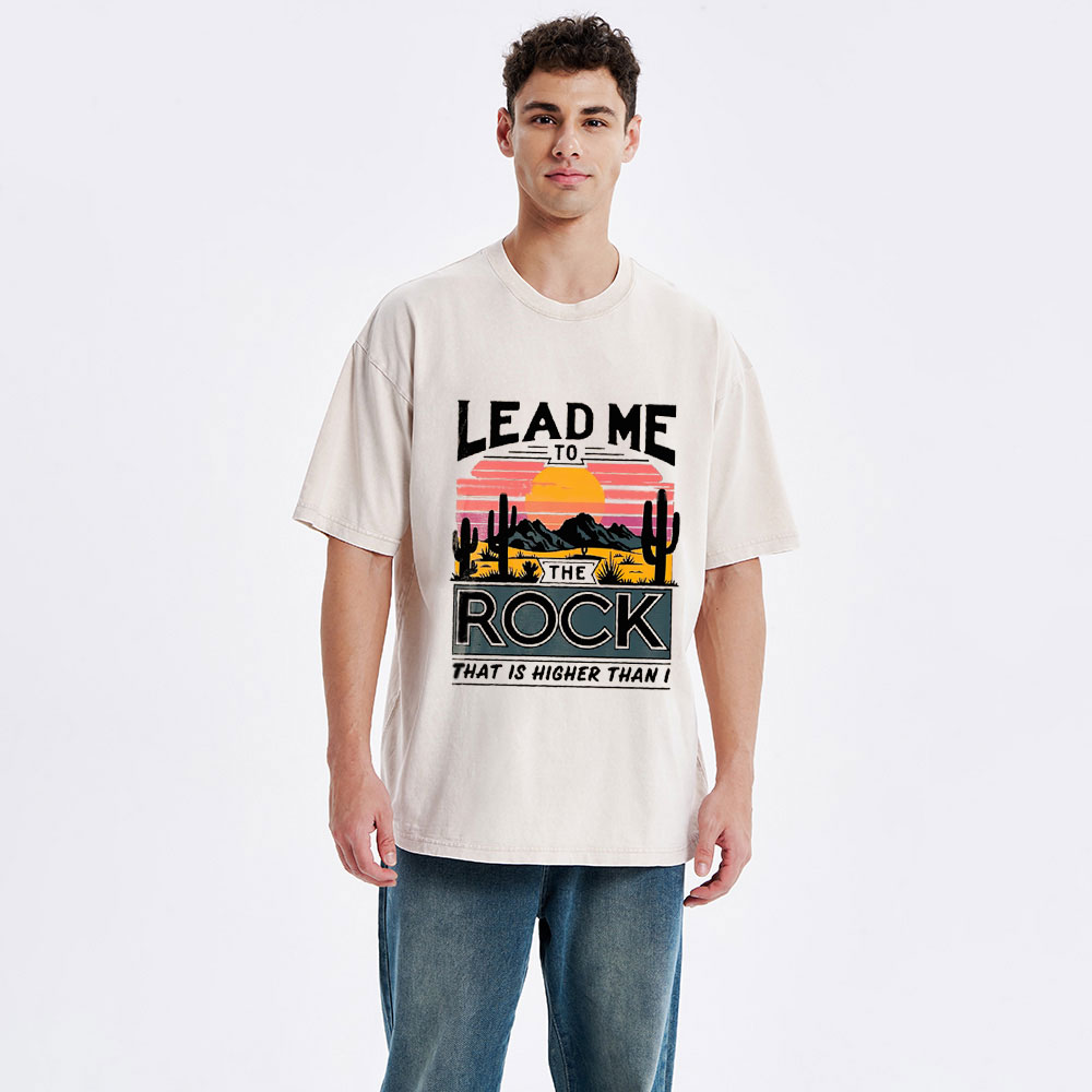 Lead Me To The Rock That Is Higher Than I Christian Washed T-Shirt