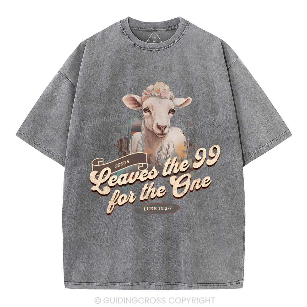 Leave The 99 For The One Christian Washed T-Shirt Sale - GuidingCross