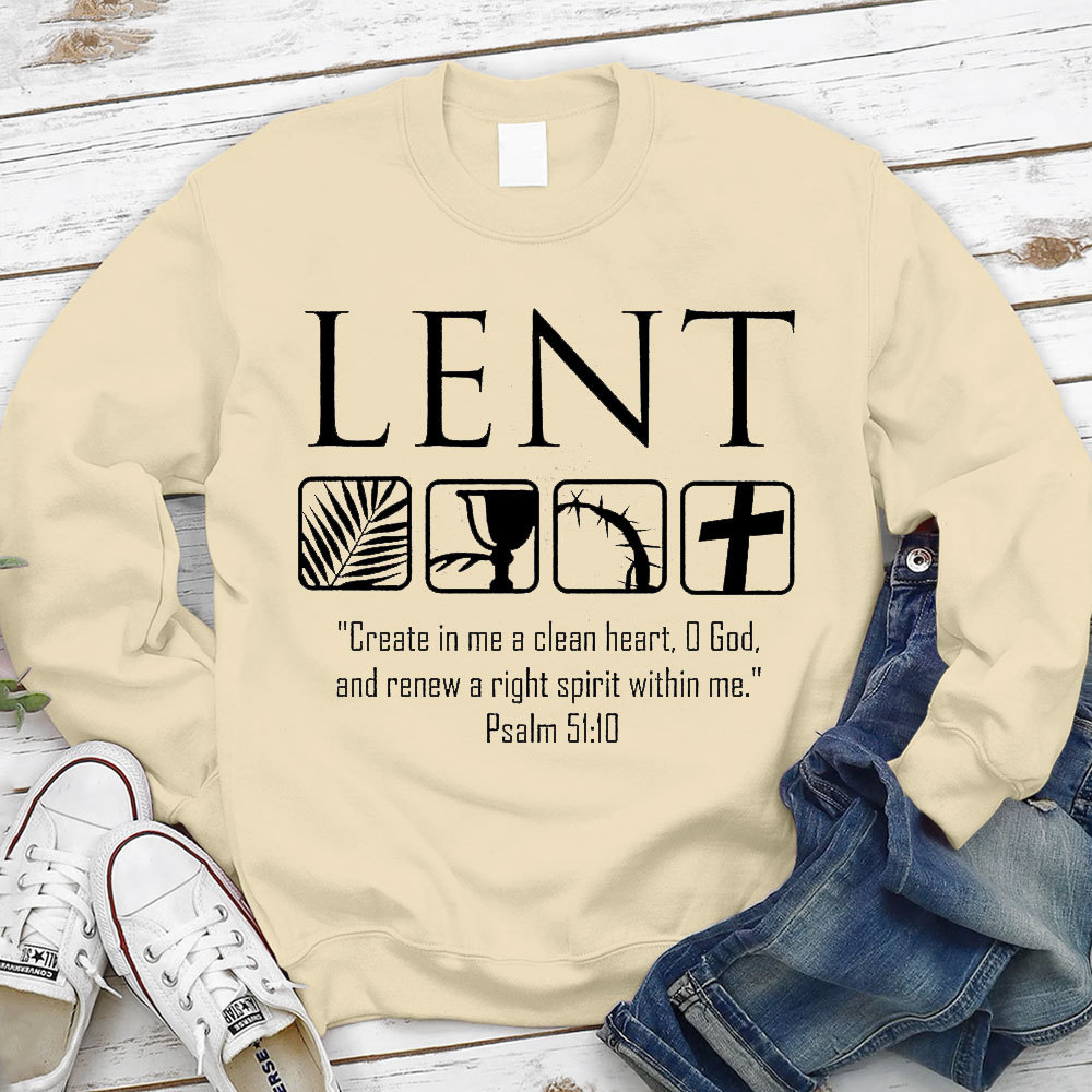 Lent Create In Me A Clean Heart Christian Sweatshirt