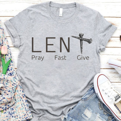 Lent Pray Fast Give Christian T-Shirt