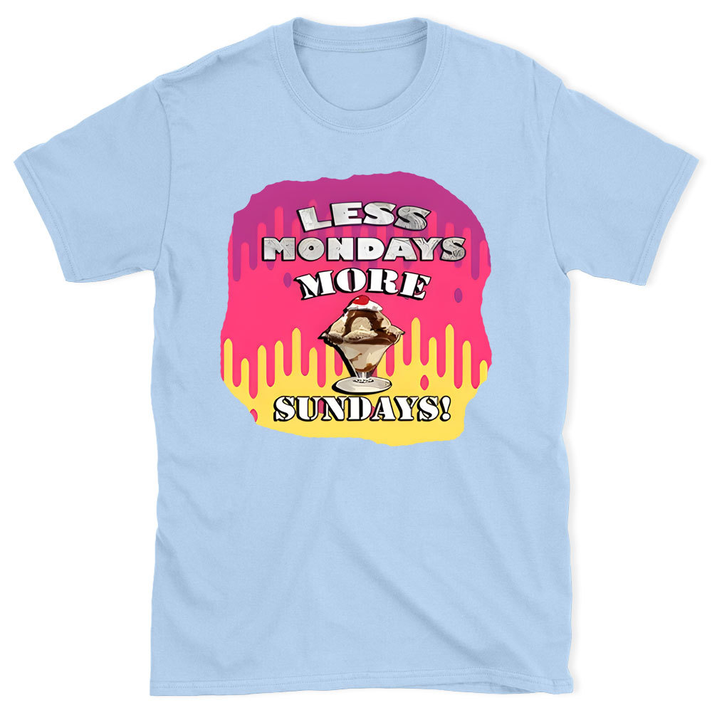 Less Monday More Sunday Christian T-Shirt