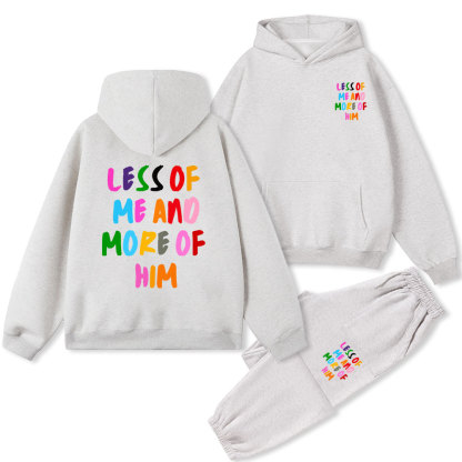 Less Of Me And More Of Him Christian Fleece Hoodie Set