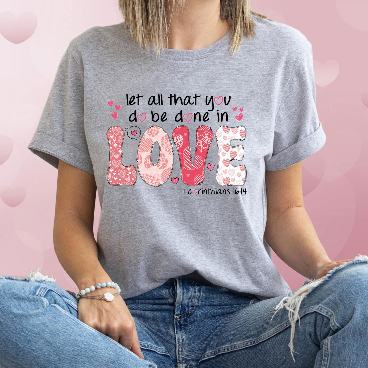 Let All That You Do Be Done In Christian T-Shirt
