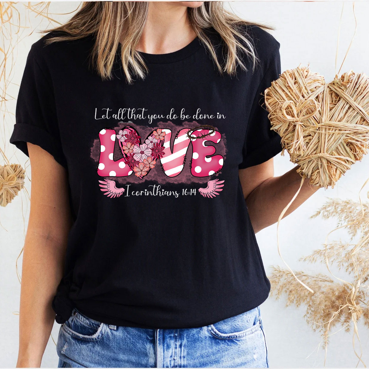 Let All That You Do Be Done In Christian T-Shirt