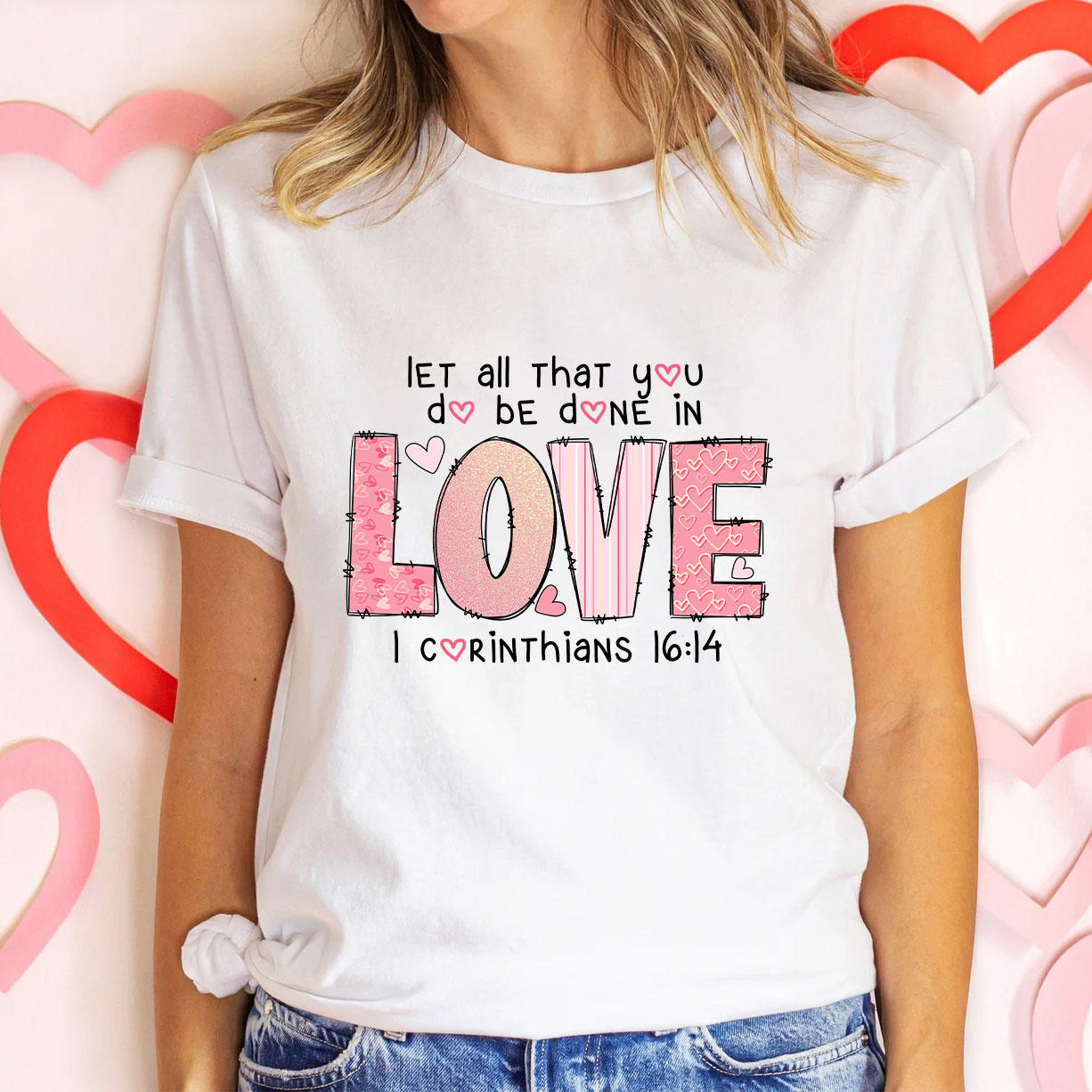 Let All That You Do Be Done In Christian T-Shirt