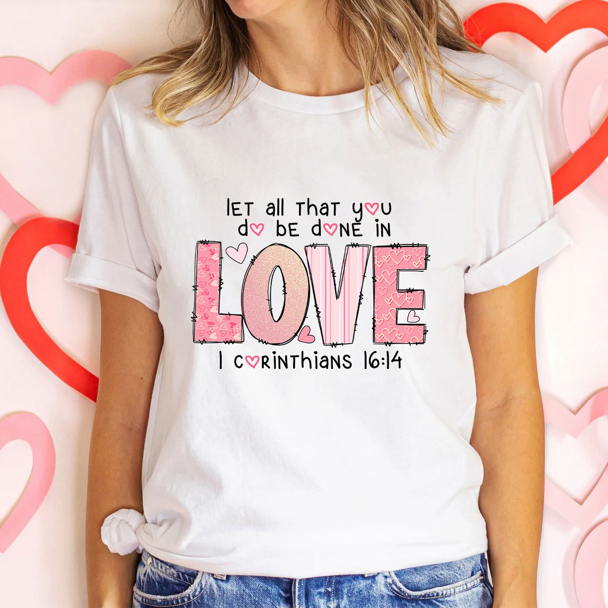Let All That You Do Be Done In Christian T-Shirt